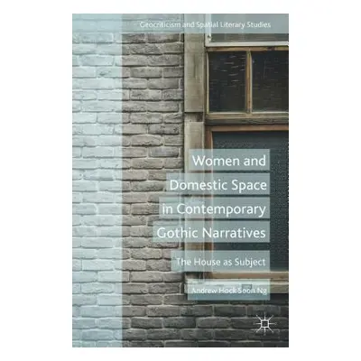 "Women and Domestic Space in Contemporary Gothic Narratives: The House as Subject" - "" ("Soon A