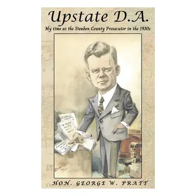 "Upstate D.A." - "" ("Pratt George W.")