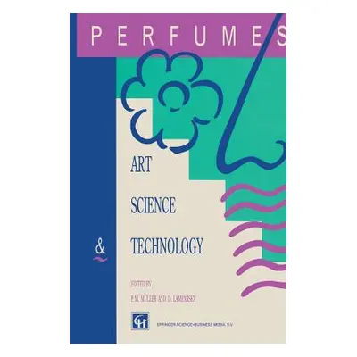 "Perfumes: Art, Science and Technology" - "" ("Muller P. M.")