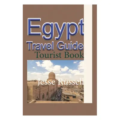 "Egypt Travel Guide: Tourist Book" - "" ("Russell Jesse")