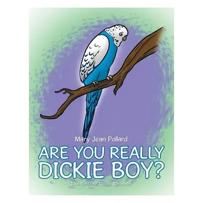 "Are You Really Dickie Boy?" - "" ("Pollard Mary Jean")