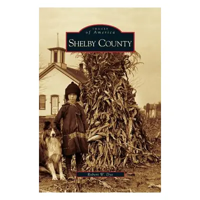 "Shelby County" - "" ("Dye Robert W.")