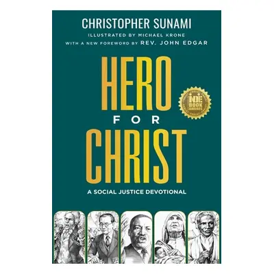 "Hero For Christ: A Social Justice Devotional" - "" ("Sunami Christopher")