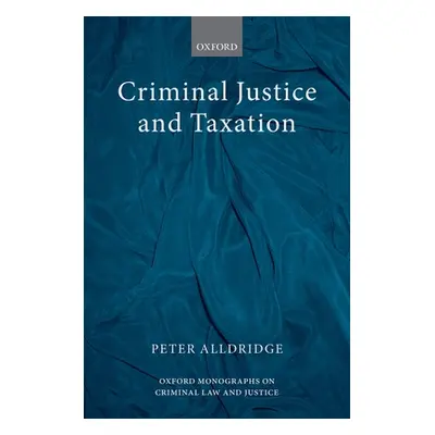 "Criminal Justice and Taxation" - "" ("Alldridge Peter")