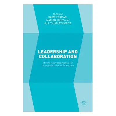 "Leadership and Collaboration: Further Developments for Interprofessional Education" - "" ("Form