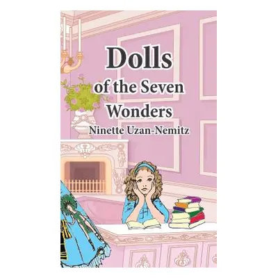 "Dolls of the Seven Wonders" - "" ("Uzan-Nemitz Ninette Denise")