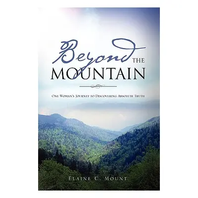 "Beyond the Mountain" - "" ("Mount Elaine C.")