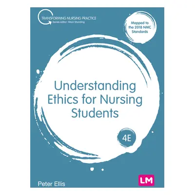 "Understanding Ethics for Nursing Students" - "" ("Ellis Peter")