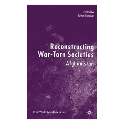 "Reconstructing War-Torn Societies: Afghanistan" - "" ("Barakat S.")