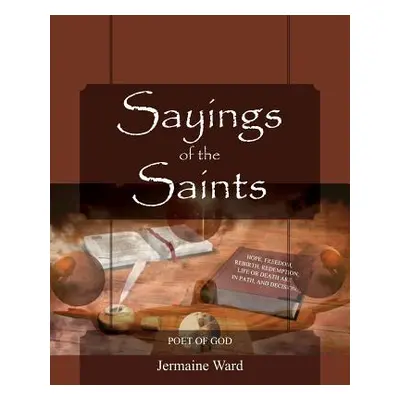 "Sayings of the Saints: Banners of Righteousness" - "" ("Ward Jermaine")