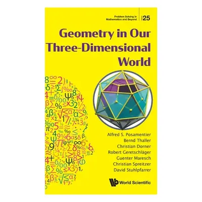 "Geometry in Our Three-Dimensional World" - "" ("Posamentier Alfred S.")