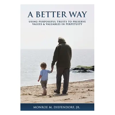 "A Better Way" - "" ("Diefendorf Monroe M. Jr.")