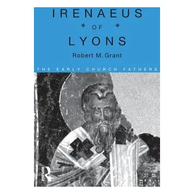 "Irenaeus of Lyons" - "" ("Grant Robert M.")