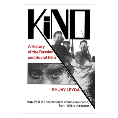 "Kino: A History of the Russian and Soviet Film, with a New PostScript and a Filmography Brought