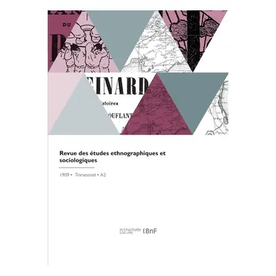 "Revue Des tudes Ethnographiques Et Sociologiques" - "" ("Van Gennep Arnold")