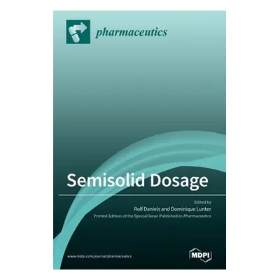 "Semisolid Dosage" - "" ("Daniels Rolf")