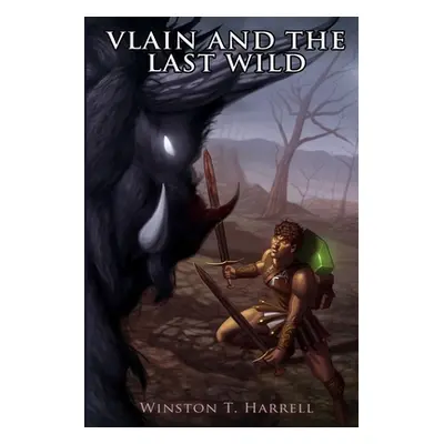 "Vlain and the Last Wild" - "" ("Harrell Winston")