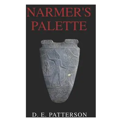 "Narmer's Palette" - "" ("Patterson D. E.")