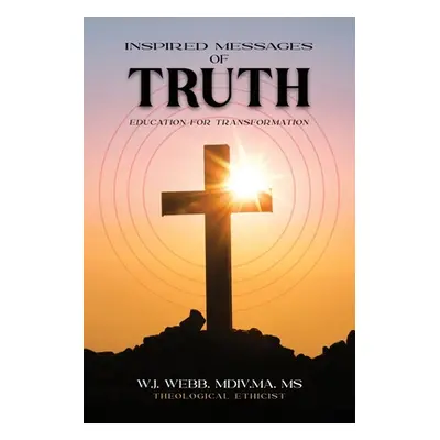 "Inspired Messages of Truth" - "" ("Webb W. J.")