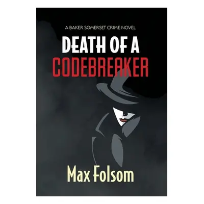 "Death of a Codebreaker" - "" ("Folsom Max")