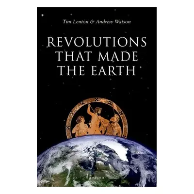 "Revolutions That Made Earth C" - "" ("Lenton Tim")