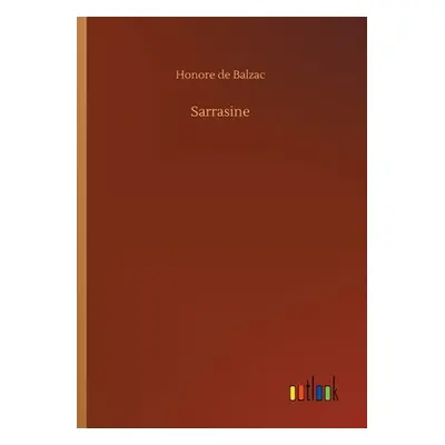 "Sarrasine" - "" ("De Balzac Honore")