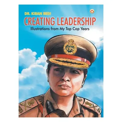 "Creating Leadership" - "" ("Bedi Kiran")