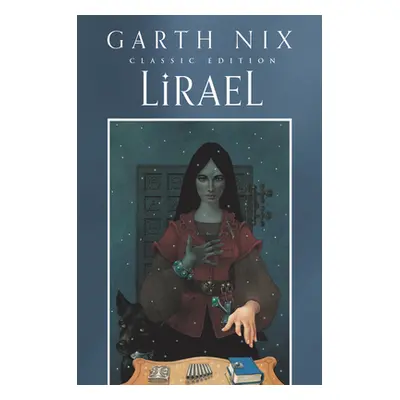 "Lirael Classic Edition" - "" ("Nix Garth")