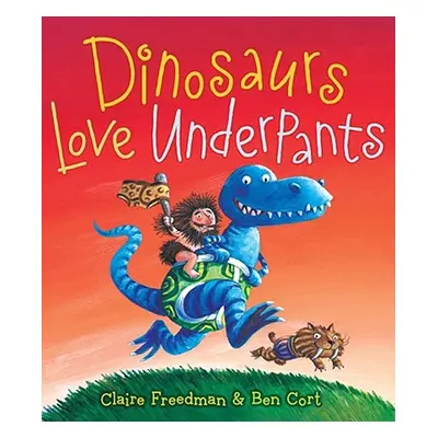 "Dinosaurs Love Underpants" - "" ("Freedman Claire")