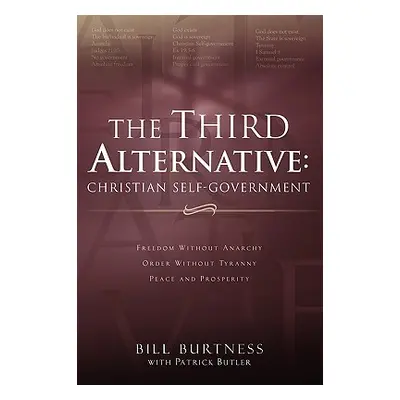 "The Third Alternative: Christian Self-Government" - "" ("Burtness Bill")