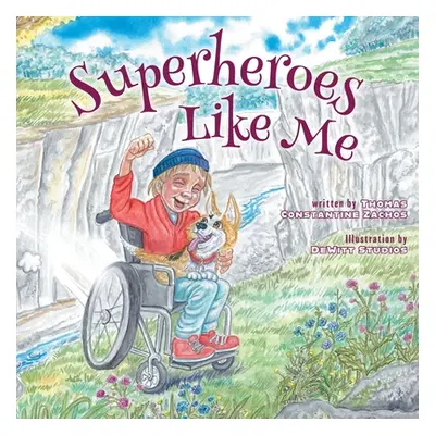 "Superheroes Like Me" - "" ("Zachos Thomas Constantine")