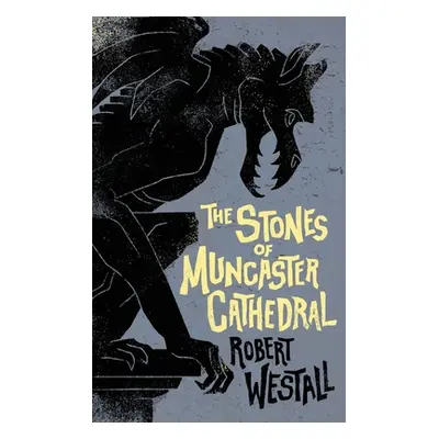 "The Stones of Muncaster Cathedral: Two Stories of the Supernatural" - "" ("Westall Robert")