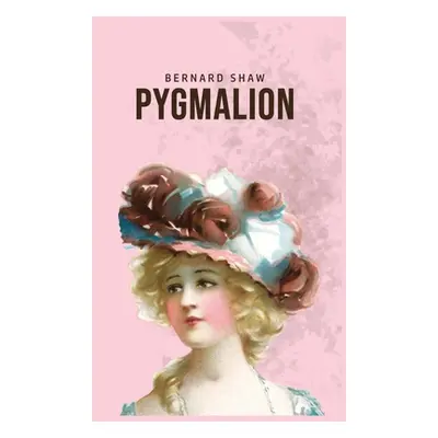 "Pygmalion" - "" ("Shaw Bernard")