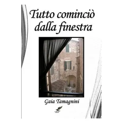 "Tutto cominci dalla finestra" - "" ("Tamagnini Gaia")