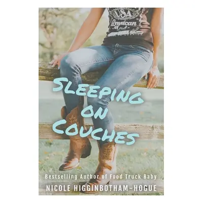 "Sleeping on Couches" - "" ("Higginbotham-Hogue Nicole")