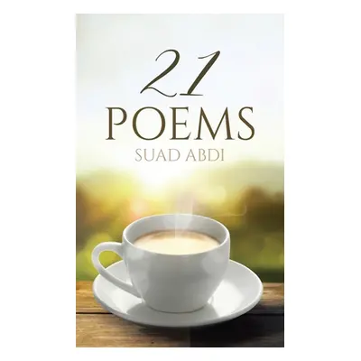 "21 Poems" - "" ("Abdi Suad")