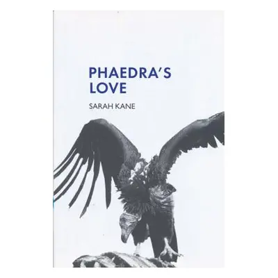 "Phaedra's Love" - "" ("Kane Sarah")