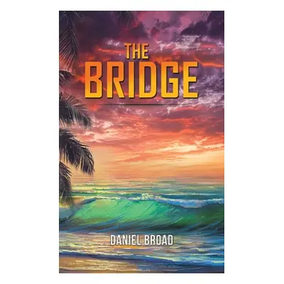 "The Bridge" - "" ("Broad Daniel")