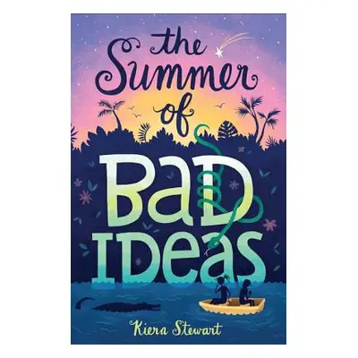 "The Summer of Bad Ideas" - "" ("Stewart Kiera")