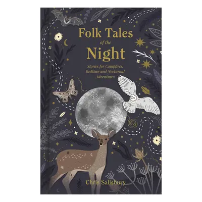 "Folk Tales of the Night: Stories for Campfires, Bedtime and Nocturnal Adventures" - "" ("Salisb