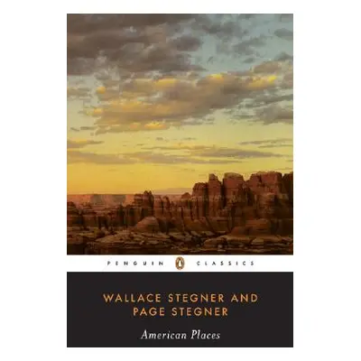 "American Places" - "" ("Stegner Wallace")