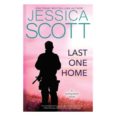 "Last One Home: A Coming Home Novel" - "" ("Scott Jessica")