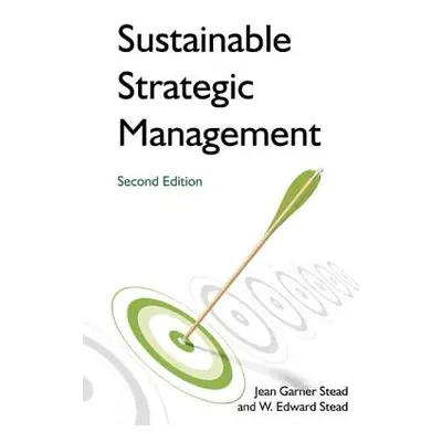 "Sustainable Strategic Management" - "" ("Stead Jean Garner")