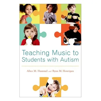 "Teaching Music to Children with Autism" - "" ("Hammel Alice M.")