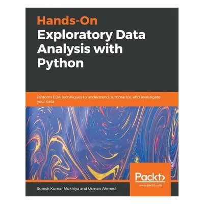 "Hands-On Exploratory Data Analysis with Python" - "" ("Kumar Mukhiya Suresh")