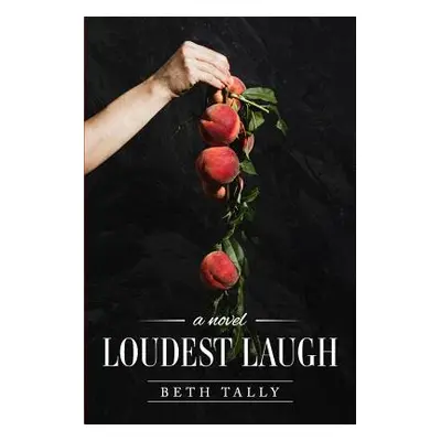 "Loudest Laugh" - "" ("Tally Beth")