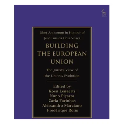 "Building the European Union: The Jurist's View of the Union's Evolution" - "" ("Lenaerts Koen")