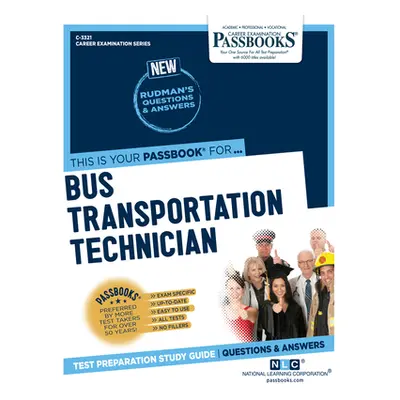 "Bus Transportation Technician (C-3321): Passbooks Study Guide Volume 3321" - "" ("National Lear