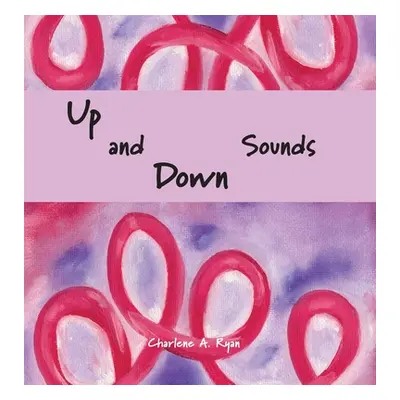 "Up and Down Sounds" - "" ("Ryan Charlene")