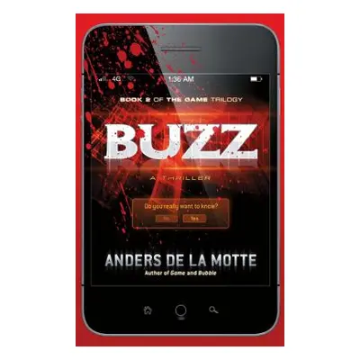 "Buzz: A Thriller" - "" ("De La Motte Anders")